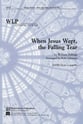 When Jesus Wept, the Falling Tear SATB choral sheet music cover